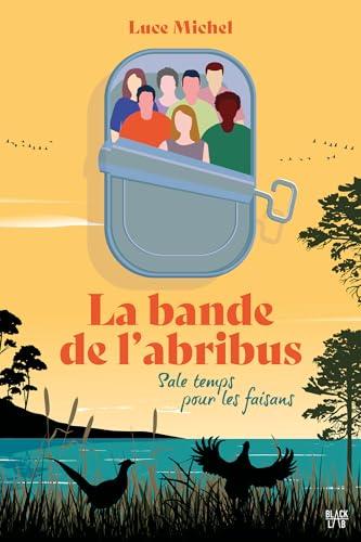 La bande de l'abribus. Vol. 2. Sale temps pour les faisans