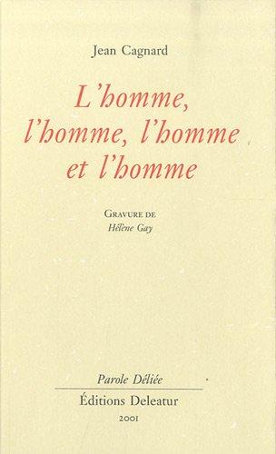 L'homme, l'homme, l'homme et l'homme