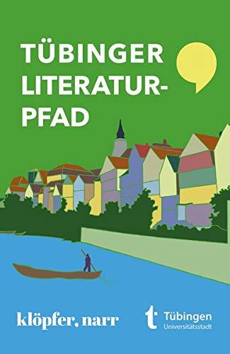 Tübinger Literaturpfad: Ein Begleitband zum literarischen Stadtspaziergang