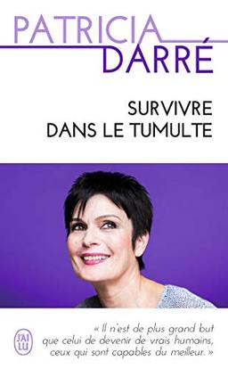 Survivre dans le tumulte : témoignage