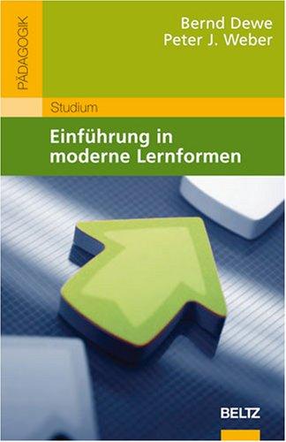 Einführung in moderne Lernformen: Von traditionellen zu computergestützten Lernformen in der europäischen Wissensgesellschaft (Beltz Studium)