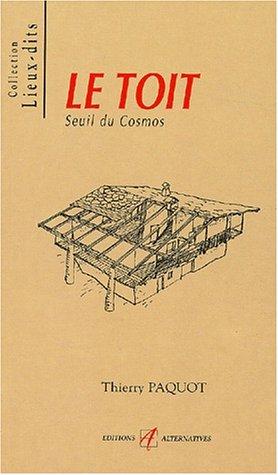 Le toit : seuil du cosmos