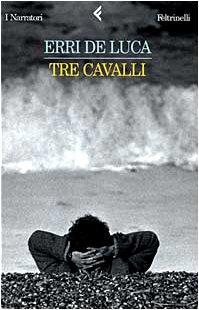 Tre cavalli (I narratori)