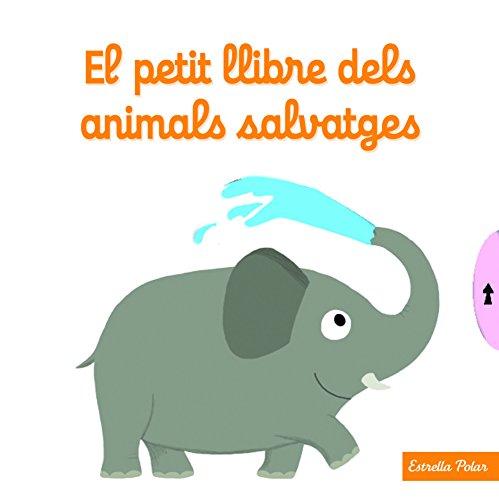 El petit llibre dels animals salvatges (Llibres amb mecanismes)