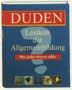 Duden Lexikon der Allgemeinbildung. Was jeder wissen sollte