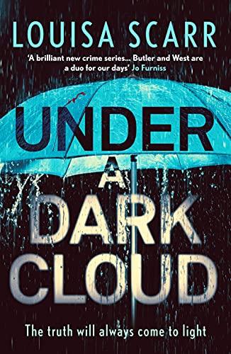 Under a Dark Cloud: A compulsive British detective crime thriller (Butler & West, Band 2)