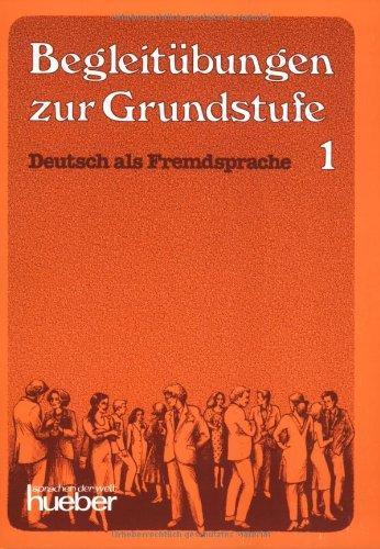 Lernziel Deutsch, Begleitübungen: Begleitu>Bungen Zur Grundstufe 1