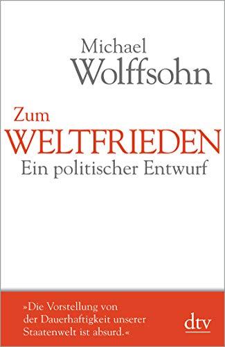 Zum Weltfrieden: Ein politischer Entwurf