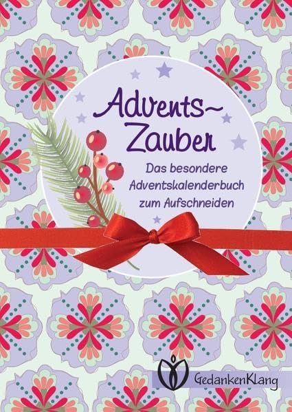 Advents-Zauber: Das besondere Adventskalenderbuch zum Aufschneiden