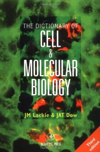 The Dictionary of Cell and Molecular Biology