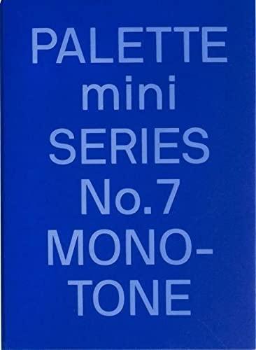 PALETTE mini 07: Monotone: New single-colour graphics (Palette Mini, 7)