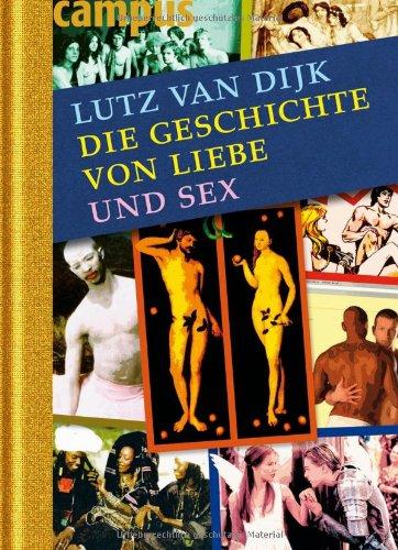 Die Geschichte von Liebe und Sex