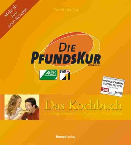 Die PfundsKur, Das Kochbuch. Zur erfolgreichsten Gesundheitsaktion Deutschlands. Mehr als als 100 neue Rezepte