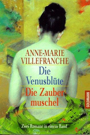 Die Venusblüte / Die Zaubermuschel