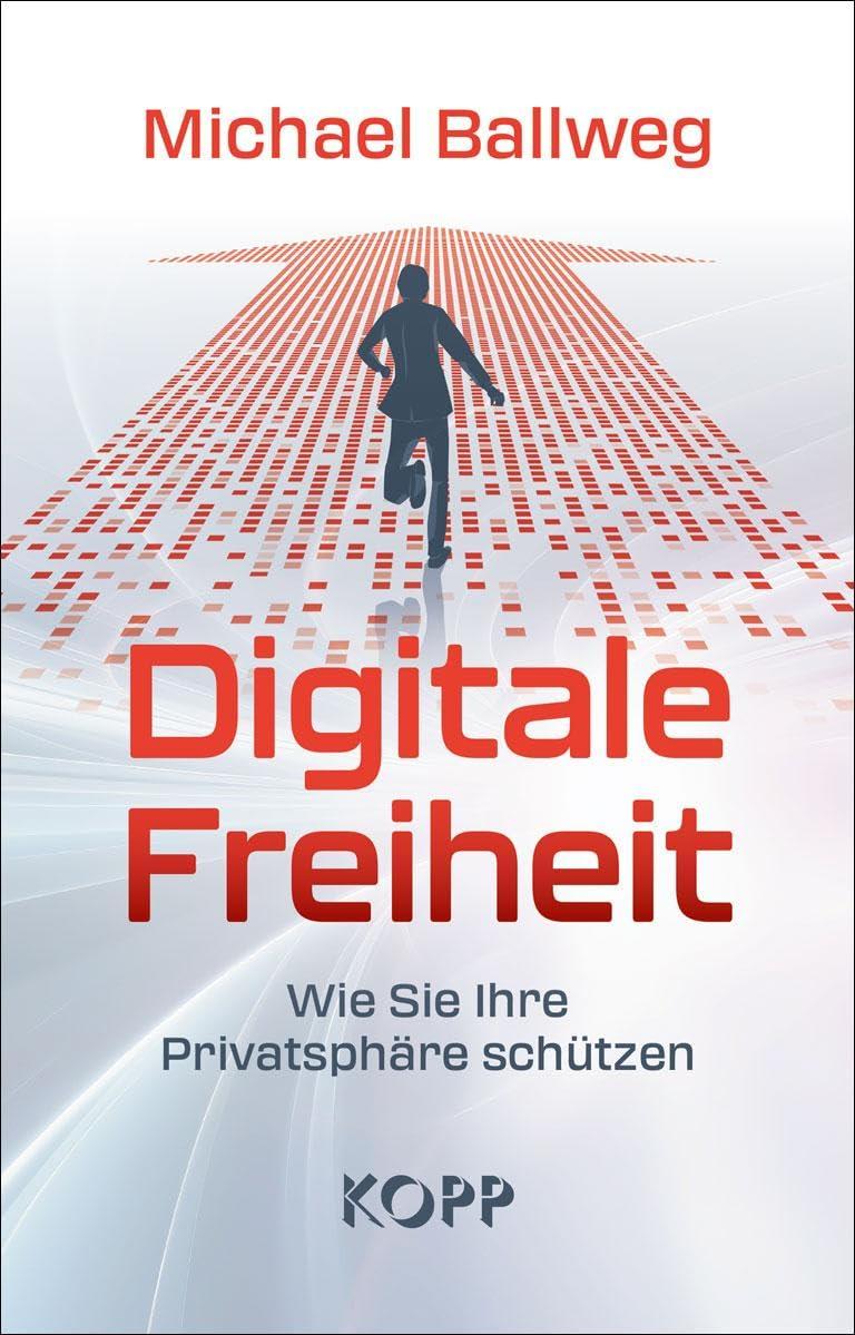 Digitale Freiheit: Wie Sie Ihre Privatsphäre schützen