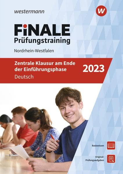 FiNALE Prüfungstraining Zentrale Klausuren am Ende der Einführungsphase Nordrhein-Westfalen: Deutsch 2023 (FiNALE Prüfungstraining: Zentrale Klausuren Nordrhein-Westfalen)