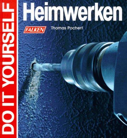 Heimwerken. Do it yourself.