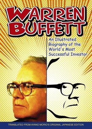 Warren Buffett: An Illustrated Biography of the World's Most Successful Investor