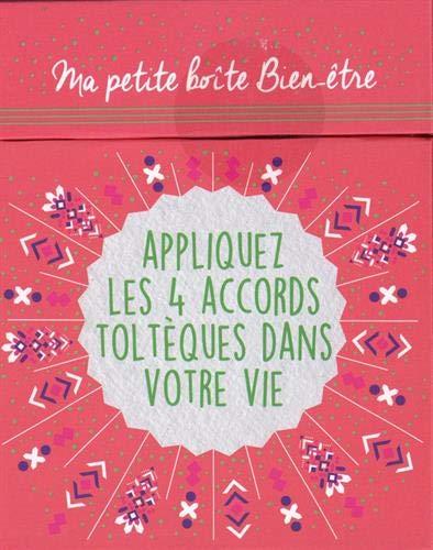 Ma petite boîte bien-être : appliquez les 4 accords toltèques dans votre vie