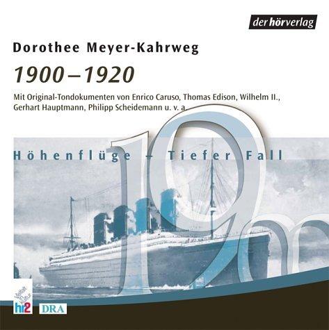 1900-1920, Höhenflüge, Tiefer Fall, 1 Audio-CD