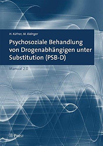 Psychosoziale Behandlung von Drogenabhängigen unter Substitution (PSB-D): Manual 2.0