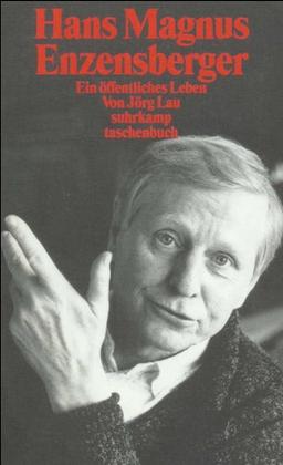 Hans Magnus Enzensberger: Ein öffentliches Leben (suhrkamp taschenbuch)