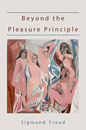 Beyond the Pleasure Principle