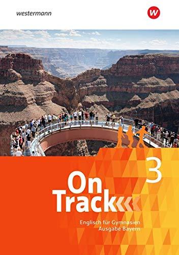 On Track - Englisch für Gymnasien - Ausgabe Bayern: Schülerband 3