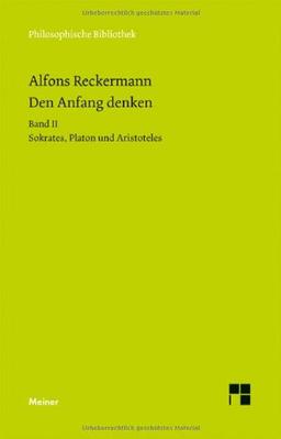 Den Anfang denken 2: Sokrates, Platon und Aristoteles