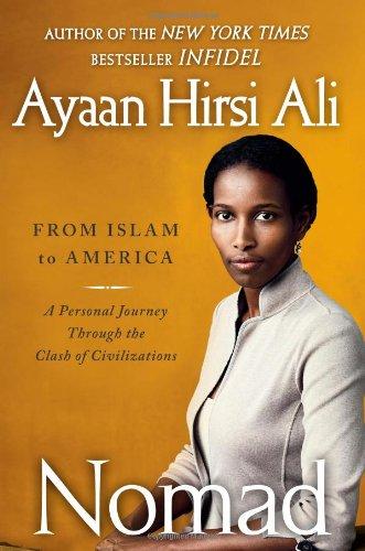 Nomad: From Islam to America: A Personal Journey Through the Clash of Civilizations