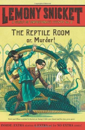 A Series of Unfortunate Events #2: The Reptile Room: Or, Murder!