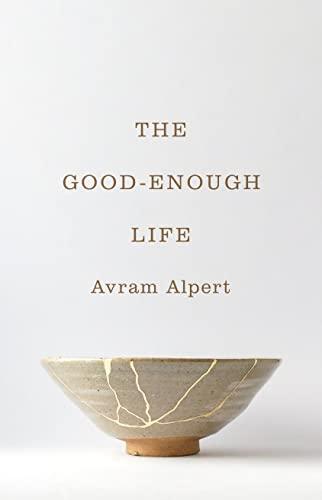 The Good-enough Life