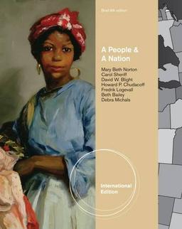 A People and a Nation: A History of the United States (International Edition)