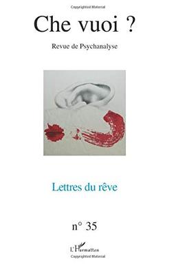 Che vuoi ? nouvelle série, n° 35. Lettres du rêve