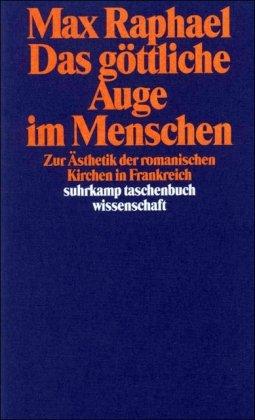 Werkausgabe. 11 Bände in Kassette: Band 9: Das göttliche Auge im Menschen. Zur Ästhetik der romanischen Kirchen in Frankreich (suhrkamp taschenbuch wissenschaft)