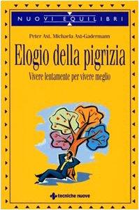 Elogio della pigrizia (Nuovi equilibri)