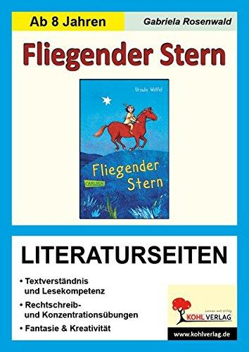 Fliegender Stern - Literaturseiten: Kopiervorlagen zur kapitelweisen Aufarbeitung der Lektüre