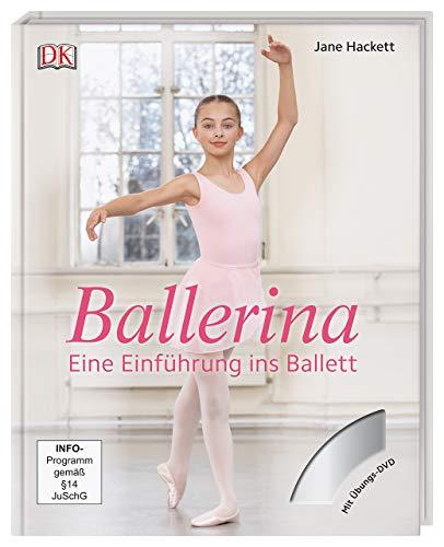 Ballerina: Eine Einführung ins Ballett. Mit DVD