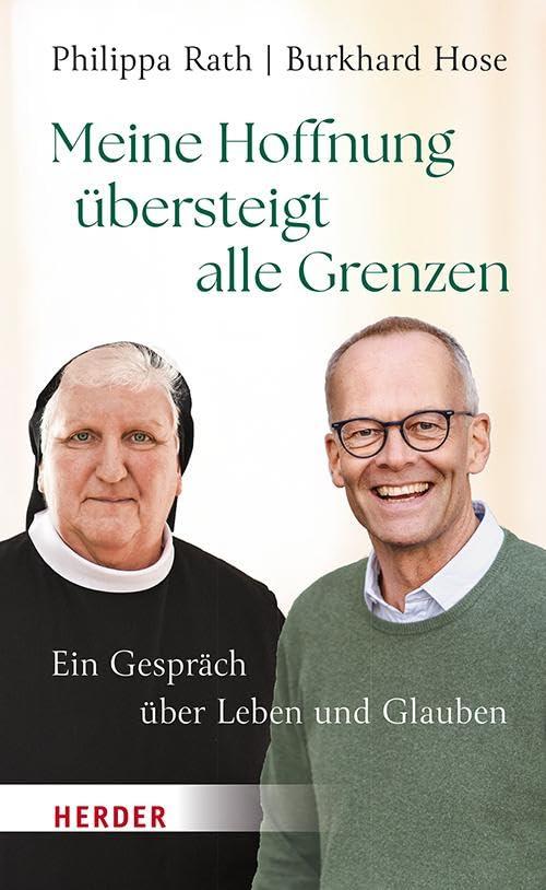 Meine Hoffnung übersteigt alle Grenzen: Ein Gespräch über Leben und Glauben