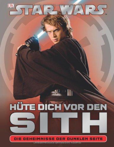 STAR WARS Hüte dich vor den Sith: Die Geheimnisse der Dunklen Seite