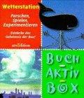 Buch- Aktiv- Box. Wetterstation. Forschen, spielen, experimentieren