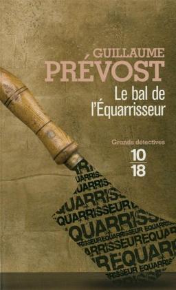 Une enquête de François-Claudius Simon. Le bal de l'équarrisseur