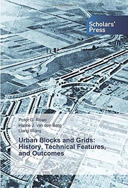 Urban Blocks and Grids: History, Technical Features, and Outcomes