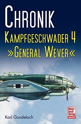 Chronik Kampfgeschwader 4: General Wever