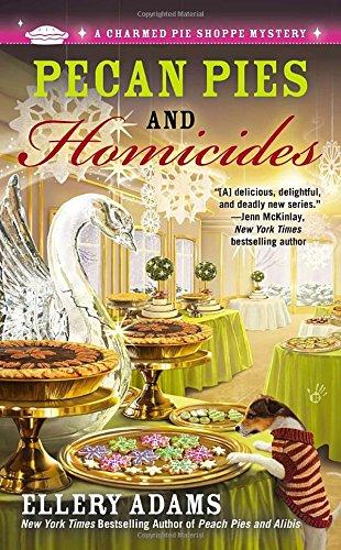 Pecan Pies and Homicides (A Charmed Pie Shoppe Mystery, Band 3)