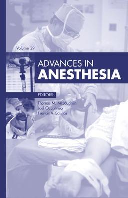 Advances in Anesthesia, 2011 (Volume 2011) (Advances, Volume 2011, Band 2011)