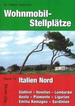 Wohnmobil-Stellplätze 14 Italien Nord: Norditalien und Sardinien