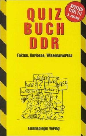 QUIZBUCH DDR. Fakten, Kurioses, Wissenswertes