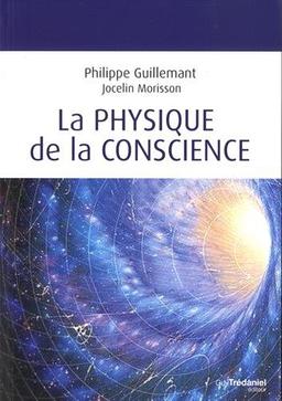 La physique de la conscience