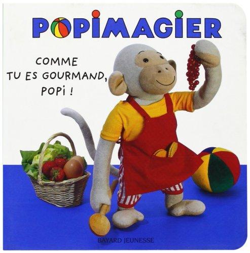 Comme tu es gourmand, Popi !